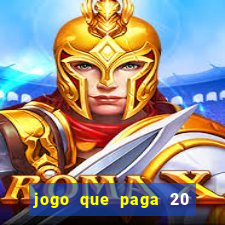 jogo que paga 20 reais para se cadastrar